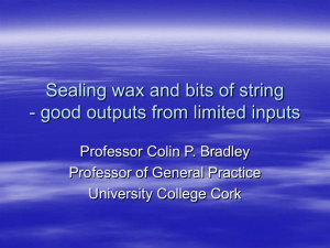 Sealing wax and bits of string Professor Colin P. Bradley