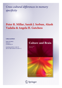 1 23 Cross-cultural differences in memory specificity Peter R. Millar, Sarah J. Serbun, Akash