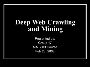 Deep Web Crawling and Mining Presented by: Group 17