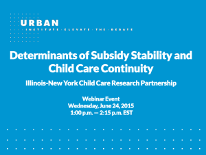 Determinants of Subsidy Stability and Child Care Continuity