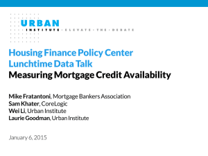 Housing Finance Policy Center Lunchtime Data Talk Measuring Mortgage Credit Availability