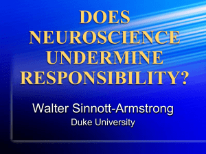 DOES NEUROSCIENCE UNDERMINE RESPONSIBILITY?