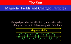 The Sun Magnetic Fields and Charged Particles Magnetic fields
