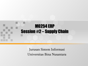 M0254 ERP Session #2 – Supply Chain Jurusan Sistem Informasi Universitas Bina Nusantara