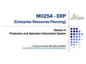 M0254 - ERP (Enterprise Resources Planning) Session 6 Production and Operation Information System