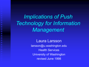 Implications of Push Technology for Information Management Laura Larsson