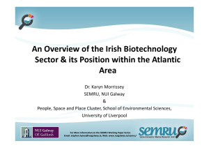 An Overview of the Irish Biotechnology  S t &amp; it P iti ithi th Atl