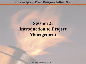 Session 2: Introduction to Project Management Information Systems Project Management—David Olson