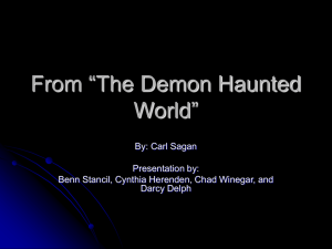 From “The Demon Haunted World” By: Carl Sagan Presentation by: