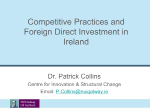 Competitive Practices and  Foreign Direct Investment in  Ireland  Dr. Patrick Collins 