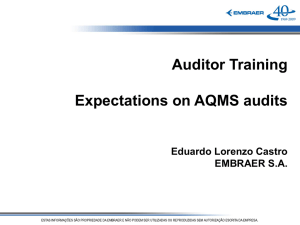 Auditor Training Expectations on AQMS audits Eduardo Lorenzo Castro EMBRAER S.A.