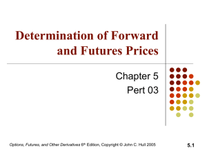 Determination of Forward and Futures Prices Chapter 5 Pert 03