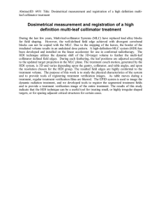 AbstractID: 6931 Title: Dosimetrical measurement and registration of a high... leaf collimator treatment