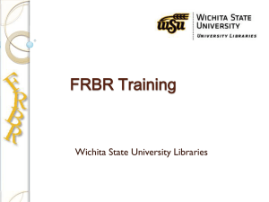 FRBR Training  Wichita State University Libraries