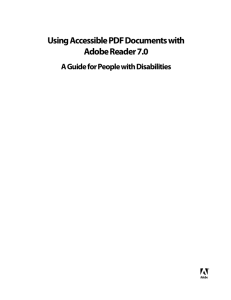 Using Accessible PDF Documents with Adobe Reader 7.0