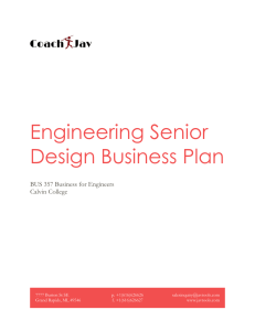 Engineering Senior Design Business Plan BUS 357 Business for Engineers Calvin College
