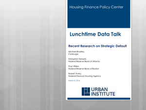 Lunchtime Data Talk Housing Finance Policy Center Recent Research on Strategic Default