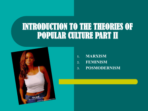 INTRODUCTION TO THE THEORIES OF POPULAR CULTURE PART II MARXISM FEMINISM