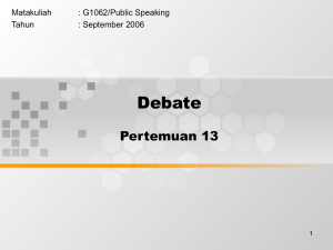 Debate Pertemuan 13 Matakuliah : G1062/Public Speaking