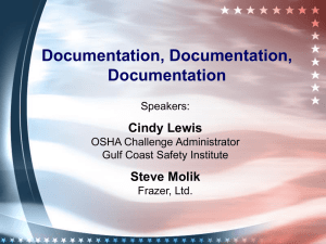 Documentation, Documentation, Documentation Cindy Lewis Steve Molik
