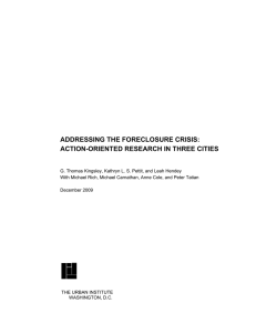 ADDRESSING THE FORECLOSURE CRISIS: ACTION-ORIENTED RESEARCH IN THREE CITIES