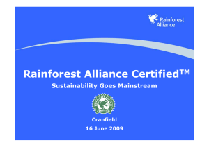 Rainforest Alliance Certified TM Sustainability Goes Mainstream Cranfield