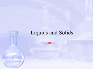 Liquids and Solids Liquids
