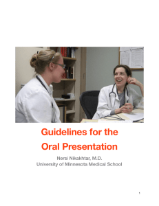 Guidelines for the Oral Presentation Nersi Nikakhtar, M.D. University of Minnesota Medical School