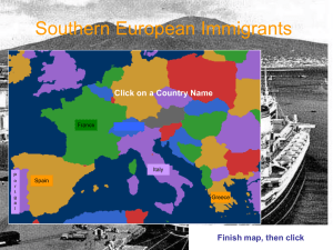 Southern European Immigrants Click on a Country Name Finish map, then click France