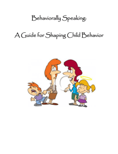 Behaviorally Speaking:  A Guide for Shaping Child Behavior
