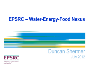Duncan Shermer EPSRC – Water-Energy-Food Nexus July 2012