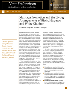 New Federalism Marriage Promotion and the Living Arrangements of Black, Hispanic,