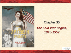 Chapter 35 The Cold War Begins, 1945-1952