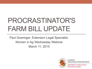 PROCRASTINATOR'S FARM BILL UPDATE Paul Goeringer, Extension Legal Specialist,