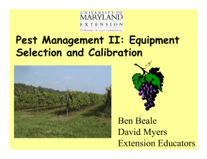 Pest Management II: Equipment Selection and Calibration Ben Beale David Myers