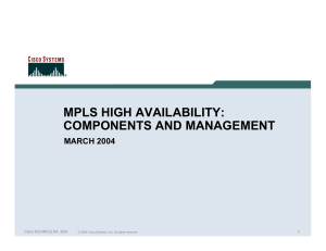 MPLS HIGH AVAILABILITY: COMPONENTS AND MANAGEMENT MARCH 2004 1
