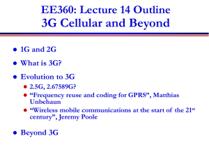 3G Cellular and Beyond EE360: Lecture 14 Outline 1G and 2G
