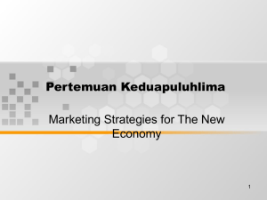 Pertemuan Keduapuluhlima Marketing Strategies for The New Economy 1