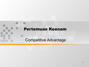 Pertemuan Keenam Competitive Advantage 1