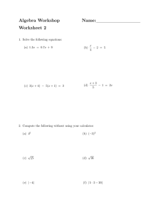 Algebra Workshop Name: Worksheet 2