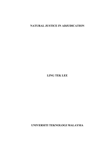 NATURAL JUSTICE IN ADJUDICATION LING TEK LEE UNIVERSITI TEKNOLOGI MALAYSIA