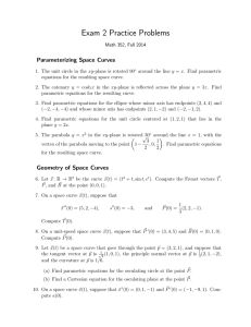 Exam 2 Practice Problems Parameterizing Space Curves