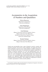 Asymmetries in the Acquisition of Numbers and Quantifiers Felicia Hurewitz Anna Papafragou