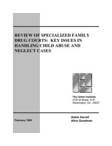REVIEW OF SPECIALIZED FAMILY DRUG COURTS:  KEY ISSUES IN NEGLECT CASES
