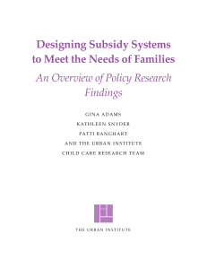 Designing Subsidy Systems to Meet the Needs of Families Findings
