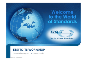 ETSI TC ITS WORKSHOP 09-11 February 2011 • Venice • Italy