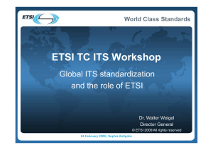 ETSI TC ITS Workshop Global ITS standardization and the role of ETSI