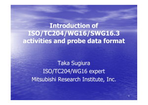 Introduction of ISO/TC204/WG16/SWG16.3 activities and probe data format