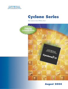 Cyclone Series August 2004 Featuring Cyclone II FPGAs