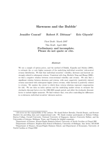 Skewness and the Bubble Jennifer Conrad Robert F. Dittmar Eric Ghysels